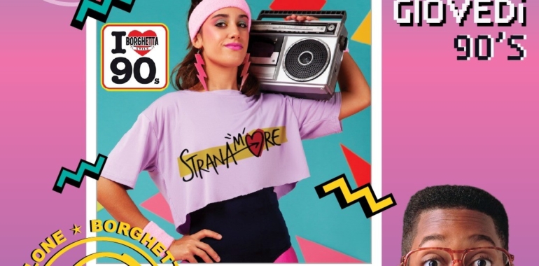 24/08 🎧 Bella Bimba 💃 BORGHETTA STILE 💃 I LOVE 90’S